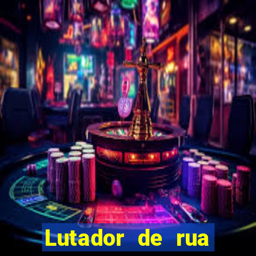 Lutador de rua filme completo dublado mega filmes